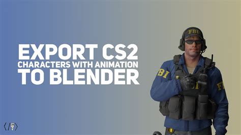 cs2 blender models|CS2 models and Blender : r/csworkshop .